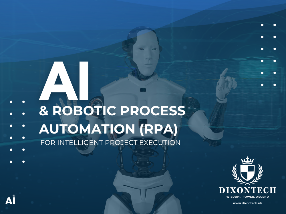 AI & RPA FOR INTELLIGENT PROJECT EXECUTION
